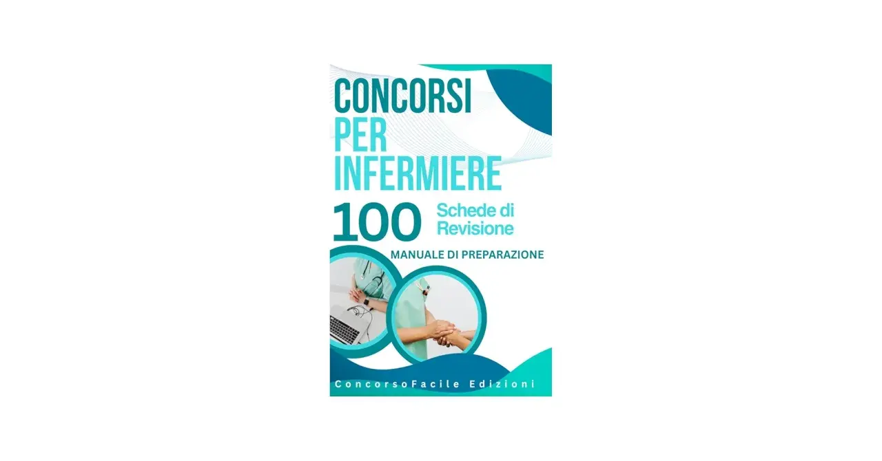 Manuale di preparazione per il concorso infermieri, con 100 schede di revisione e immagini di professionisti sanitari.