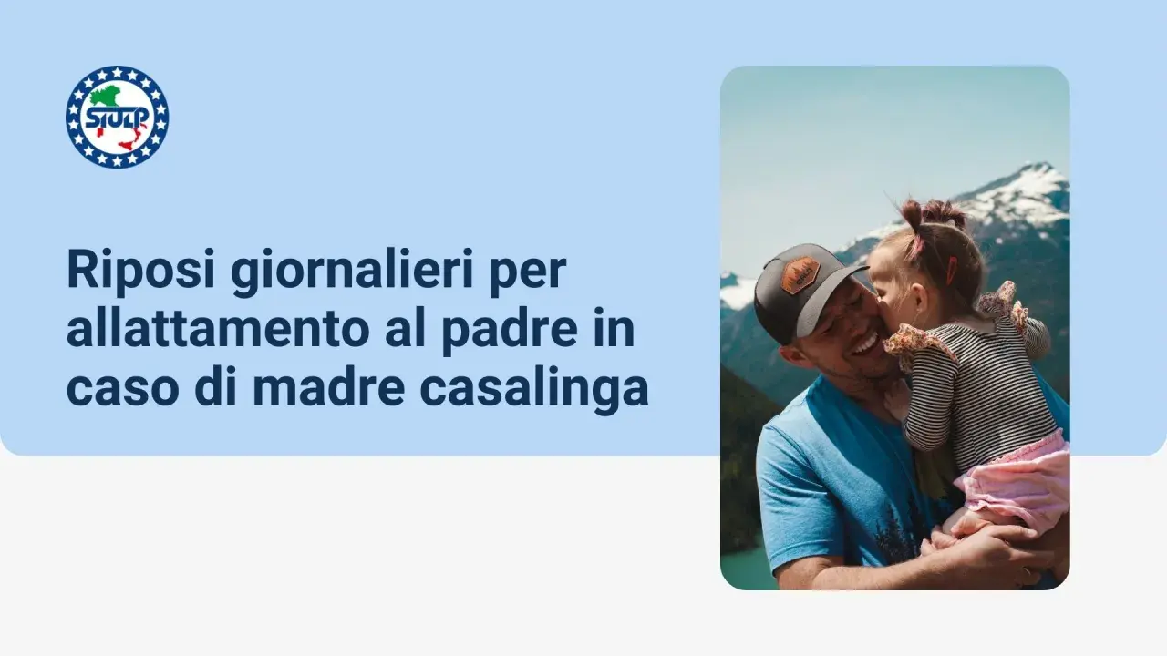 Padre sorridente abbraccia figlia che lo bacia, con testo su riposi giornalieri per allattamento al padre in caso di madre casalinga, tema domanda allattamento INPS.
