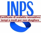 INPS: certificato di malattia retroattivo sabato e domenica, tempi e modi per non sbagliare.