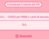 Formula per calcolare il TFR: (RAL - 0,50% INAIL) x anni di servizio / 13,5.