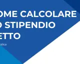 Guida pratica su come calcolare lo stipendio netto, affrontando la tassazione busta paga.