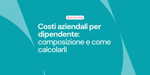 Costi aziendali per dipendente: composizione e come calcolarli. Una tabella chiara per capire le spese.