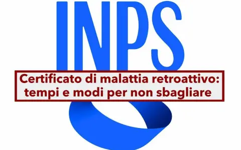 INPS: certificato di malattia retroattivo sabato e domenica, tempi e modi per non sbagliare.