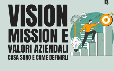Vision, mission e valori aziendali: un uomo sale una scala verso un bersaglio, simboleggiando il raggiungimento degli obiettivi.
