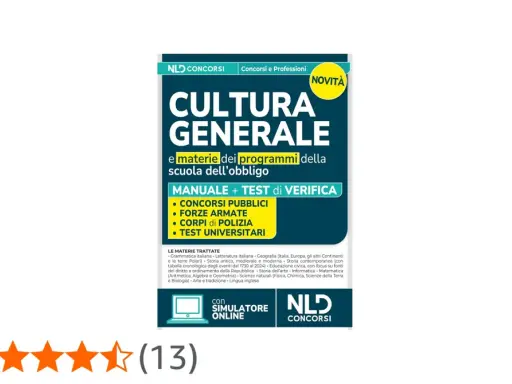 Manuale "Cultura Generale" per concorsi pubblici, forze armate, polizia e test universitari. Include test di verifica e simulatore online.