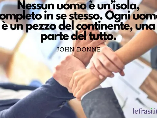 Mani unite simboleggiano la **motivazione del personale** e l'unione, un concetto espresso dalla citazione di John Donne: "Nessun uomo è un'isola".