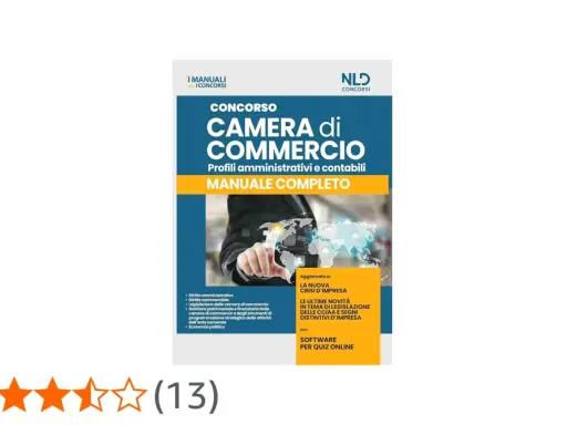 Manuale completo per il concorso Camera di Commercio, profili amministrativi e contabili. Aggiornato con le ultime novità legislative.