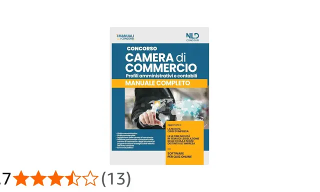 Manuale completo per il concorso Camera di Commercio, profili amministrativi e contabili. Aggiornato con le ultime novità legislative.