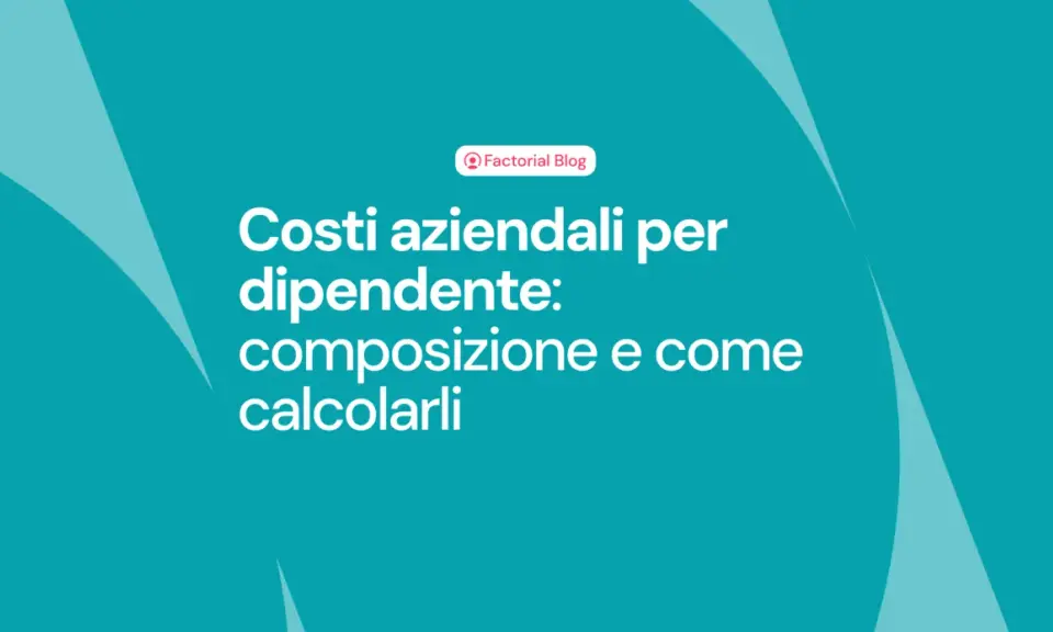 Costi aziendali per dipendente: composizione e come calcolarli. Una tabella chiara per capire le spese.