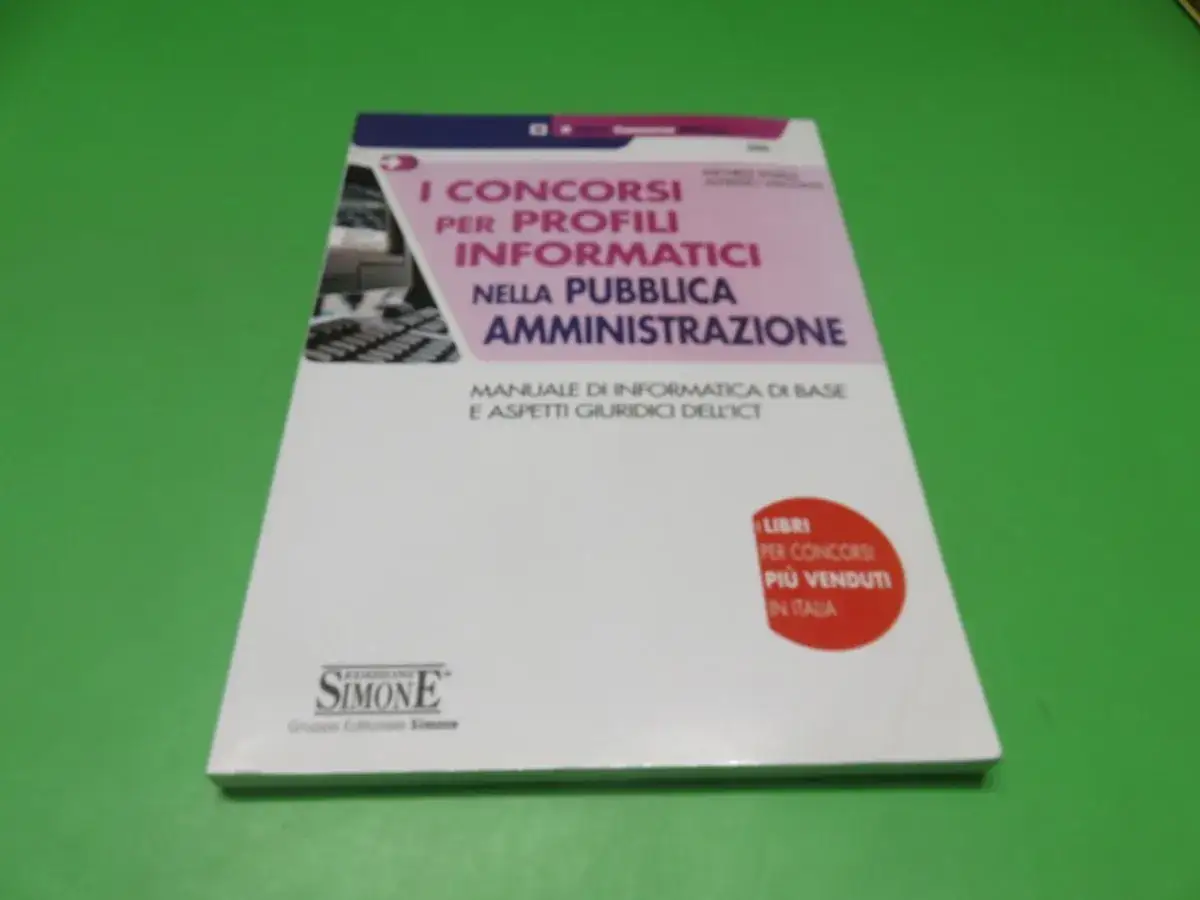 Manuale per i concorsi informatici nella Pubblica Amministrazione, con un focus su informatica e aspetti giuridici dell'ICT.