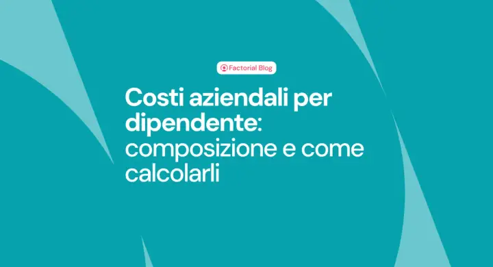 Costi aziendali per dipendente: composizione e come calcolarli. Una tabella chiara per capire le spese.